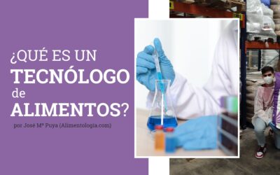 ¿Qué es un Tecnólogo de Alimentos? ¿Es un profesional sanitario?
