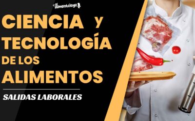 ¿Qué SALIDAS tiene un Tecnólogo de Alimentos? Dudas sobre oposiciones, reconocimiento, colegio profesional, futuro…