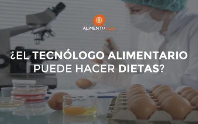 ¿El Tecnólogo de Alimentos puede hacer Dietas legalmente?