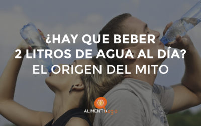 ¿Hay que beber 2 litros de Agua al Día? ▷El origen del mito