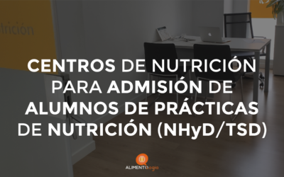 Centros dispuestos a admitir a Alumnos de Prácticas del Grado Nutrición Humana y Técnico Superior Dietética