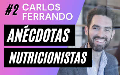 Anécdotas de Nutricionistas en Consulta Dietética #2, con Carlos Ferrando