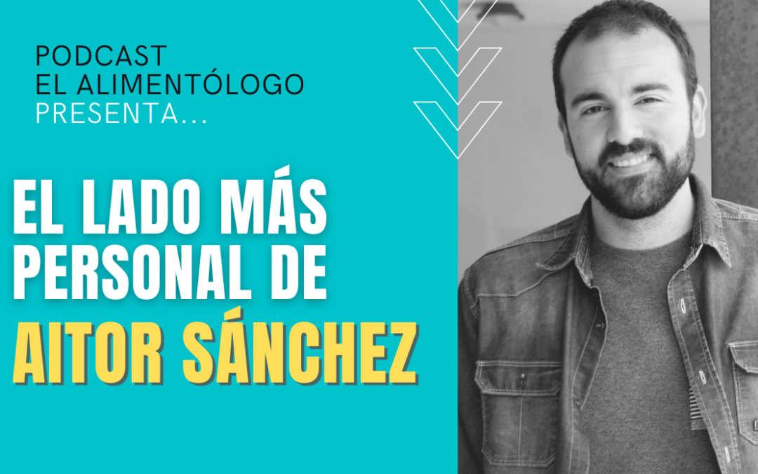 Aitor Sánchez, su lado más personal ▷Trayectoria, Personalidad, Carrefour, Proyectos futuros