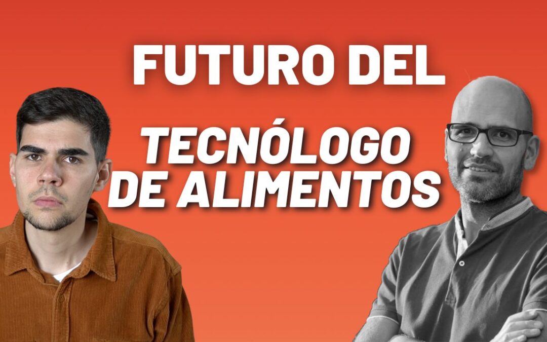 ¿Tiene futuro la profesión de Tecnólogo de Alimentos? | Opinión con Miguel Ángel Lurueña