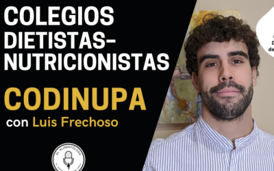 Funciones de los Colegios de Dietistas-Nutricionistas ▷CODINUPA (Principado Asturias) con Luis Frechoso