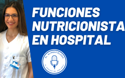 Funciones del Nutricionista en Hospital: ¿Hay plazas para trabajar?