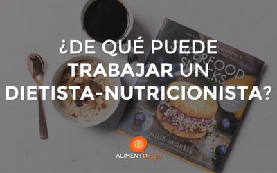 ¿De qué puede trabajar un Dietista-Nutricionista? | Autónomo, Contrato…