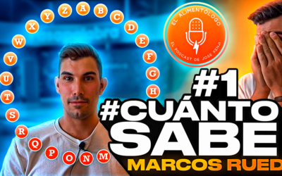 #CuántoSabe Marcos Rueda del Sector Nutricional | Podcast El Alimentólogo Ep. 77