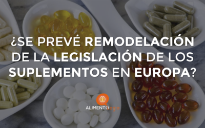 ¿Se intuye una Remodelación de la Legislación de Complementos Alimenticios (Suplementos) en la Unión Europea?
