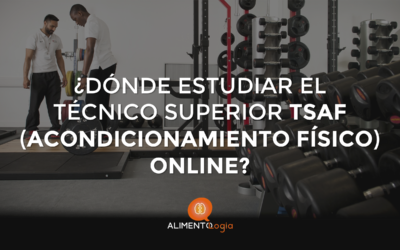 Dónde estudiar Online TSAF (Técnico Superior Acondicionamiento Físico)