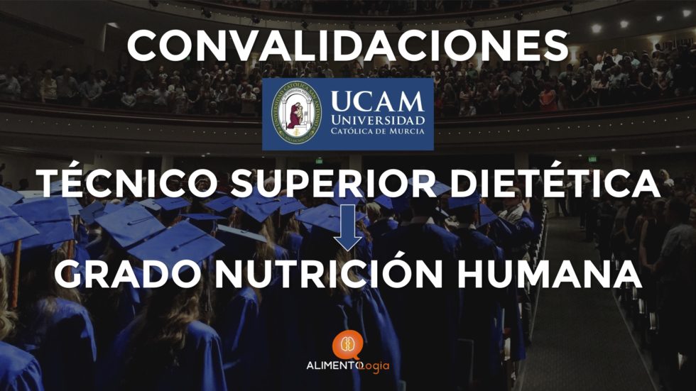 Convalidación asignaturas UCAM Técnico Dietética a