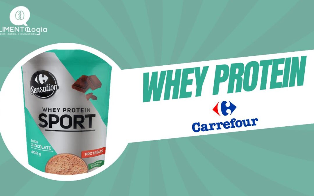 Whey Protein de CARREFOUR (Análisis de su Proteína de Suero de Leche)